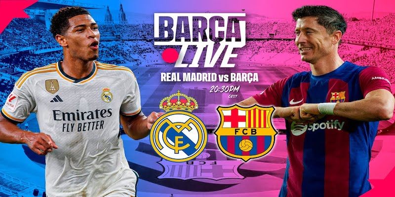 Real Madrid Và Barcelona Ai Mạnh Hơn Qua Lịch Sử Đối Đầu